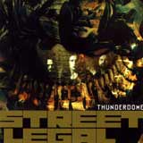 Street Legal - Thunderdome